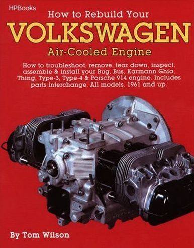 HOW TO REBUILD YOUR VW Air-Cooled Engine - Verkstadshandböcker Porsche
